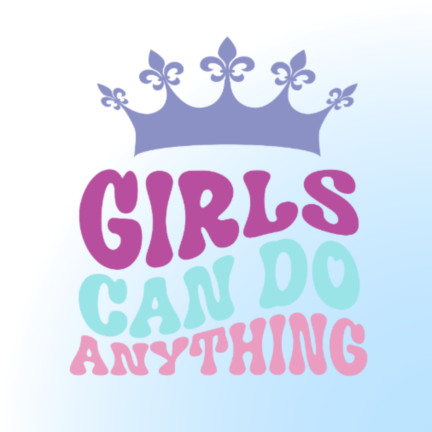 Girls Can Do Anything
